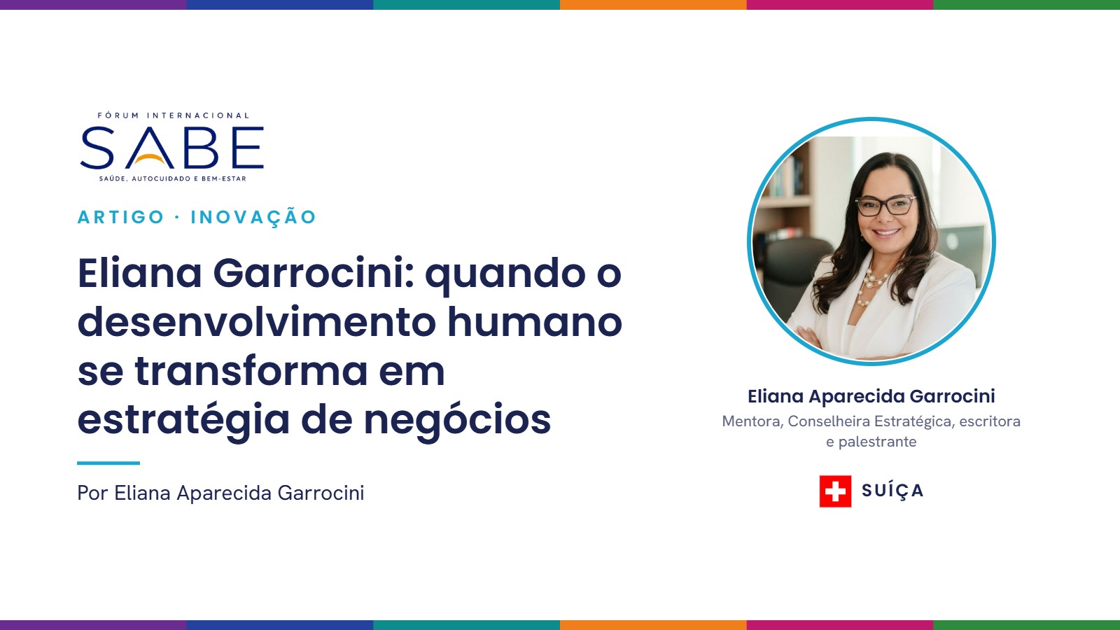 Eliana Garrocini: quando o desenvolvimento humano se transforma em estratégia de negócios