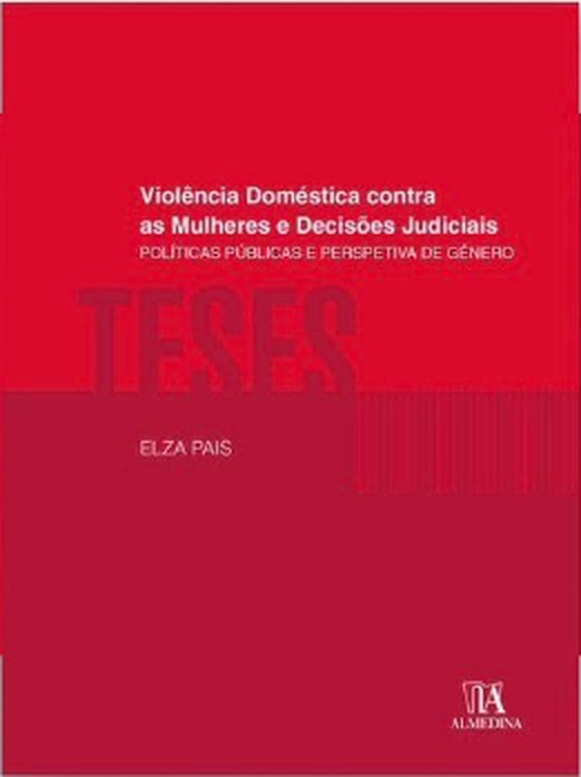 Violência Doméstica contra as Mulheres e Decisões Judiciais